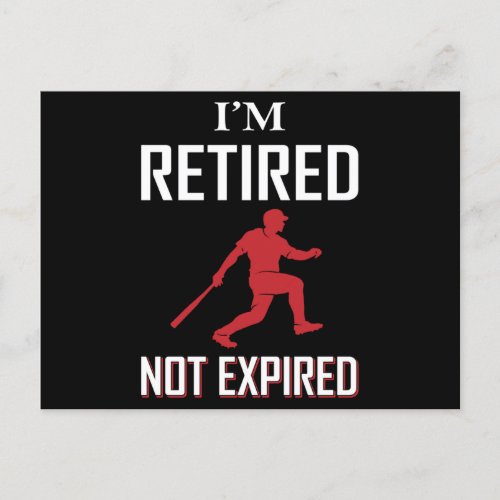 I Am Retired No Expired Baseball Postcard