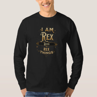 I Am Rex Doing Rex Things Celebration T-Shirt