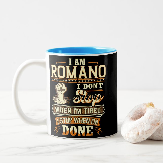 I Am Romano. I Don't Stop When I'm Tired Two-Tone Coffee Mug (With Donut)