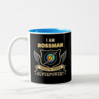 I Am ROSSMAN What's Your Superpower Two-Tone Coffee Mug