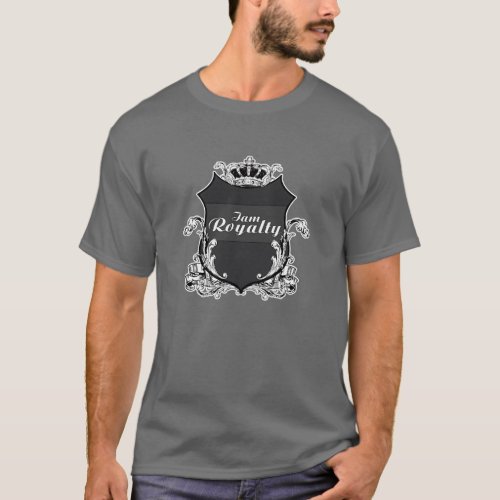 I am Royalty T_Shirt