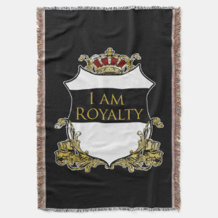 I am Royalty Throw Blanket