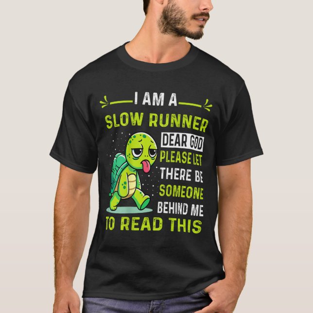 I Am Runner Dear God Please Let There Be Someone F T-Shirt (Front)