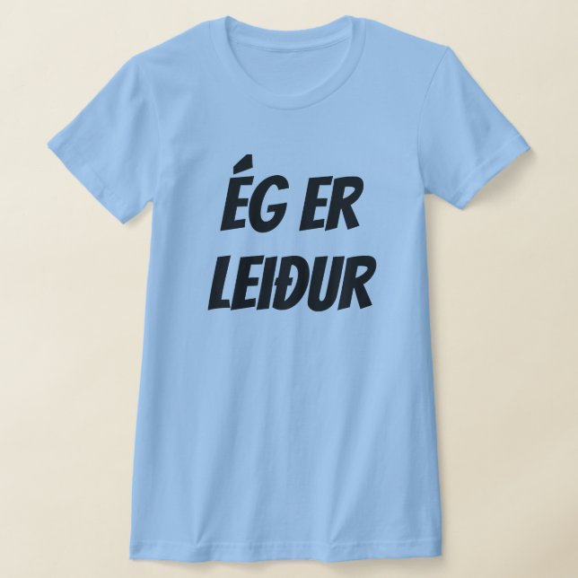 I am sad in Icelandic (ég er leiður) blue T-Shirt (Laydown)