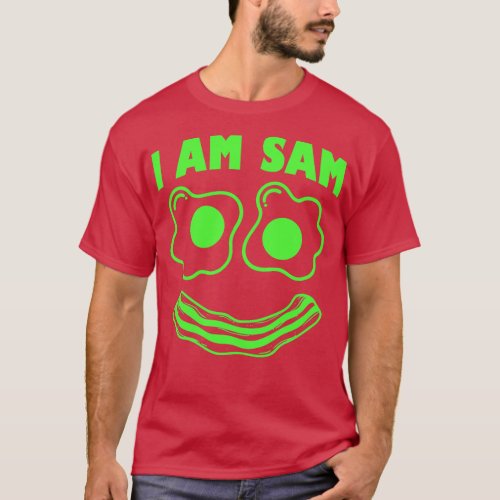 I Am Sam Shirt Clothes For Fried Green Ham and Egg