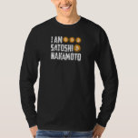 I Am Satoshi Nakamoto Bitcoin Btc Blockchain Crypt T-Shirt