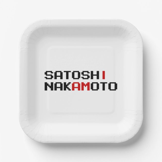 I AM SATOSHI NAKAMOTO PAPER PLATES (Front)