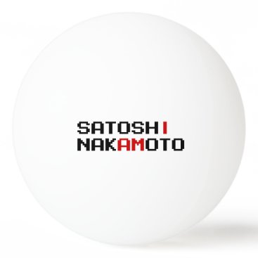 I AM SATOSHI NAKAMOTO PING PONG BALL