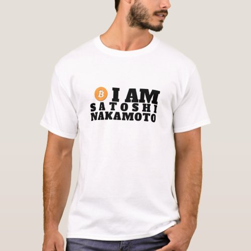 I am Satoshi Nakamoto T_Shirt