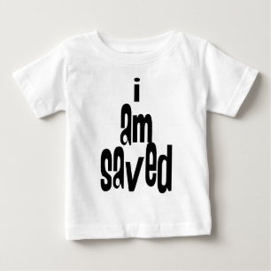 I am Saved Christian Baby T-Shirt