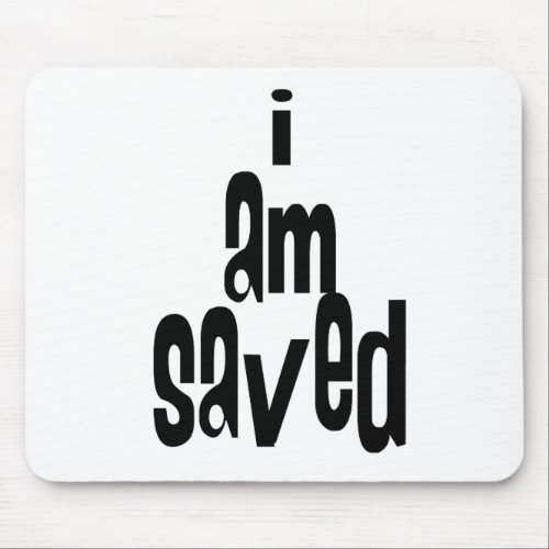 I am Saved Christian Mouse Pad