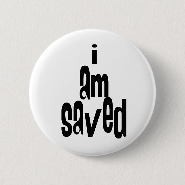 I am Saved Christian Pinback Button (Front)
