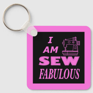 I Am Sew Fabulous In Black And Pink Keychain