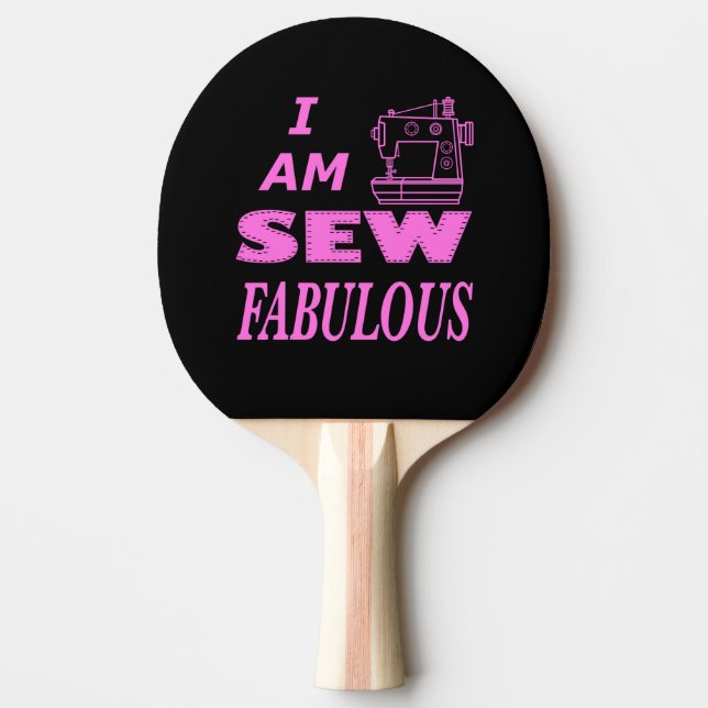 I Am Sew Fabulous In Black And Pink  Ping Pong Paddle (Front)