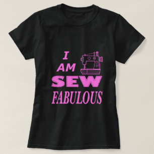 I Am Sew Fabulous In Black And Pink T-Shirt