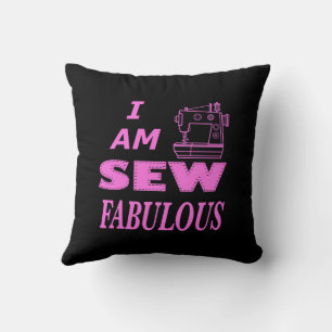 I Am Sew Fabulous In Black And Pink  Throw Pillow
