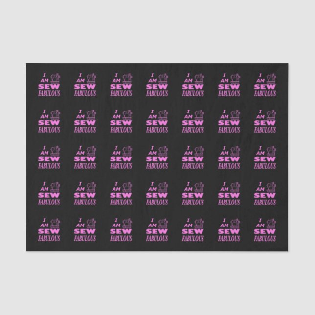 I Am Sew Fabulous In Black And Pink  Tissue Paper (Front)
