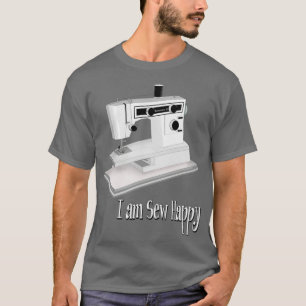 I am Sew Happy  T-Shirt