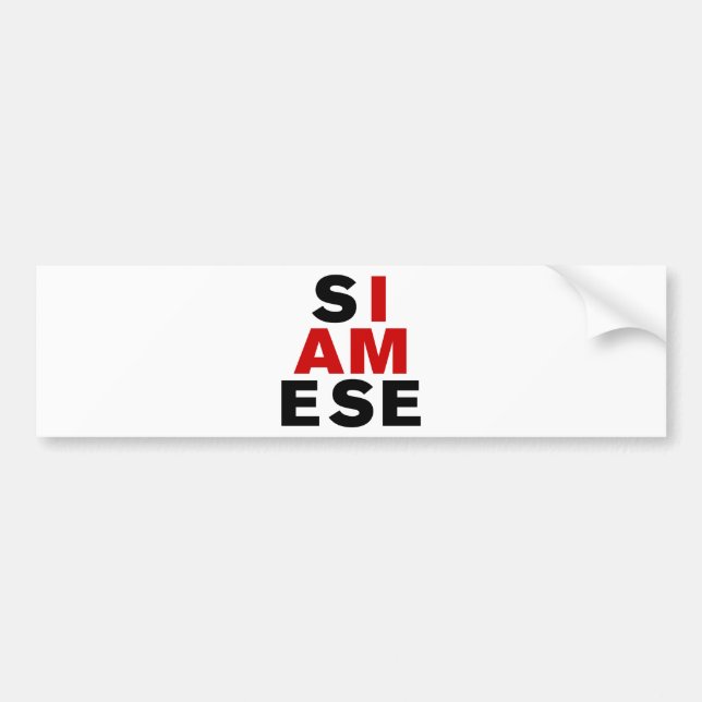 I AM SIAMESE BUMPER STICKER (Front)