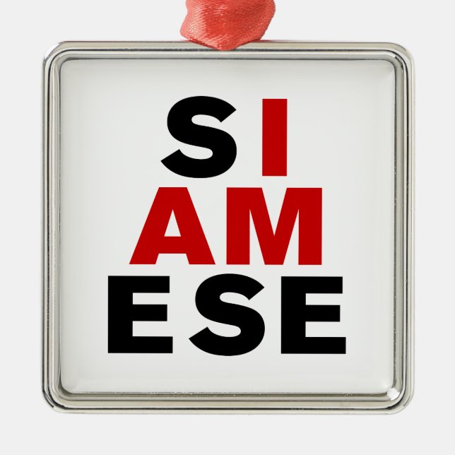 I AM SIAMESE METAL ORNAMENT (Front)