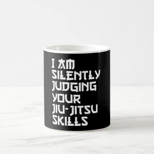 i am silently judging your jiu_jitsu skill coffee mug