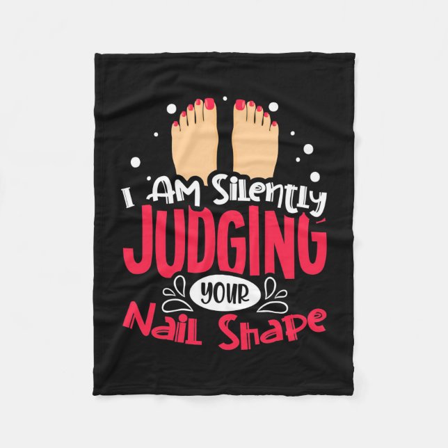 I Am Silently Judging Your Nail Shape Fleece Blanket (Front)