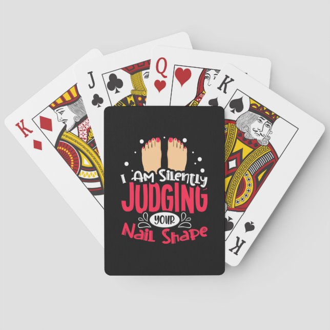 I Am Silently Judging Your Nail Shape Poker Cards (Back)