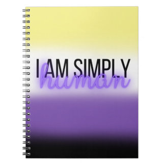 I am simple Human | Non-Binary | LGBTQ+ Notbook Notebook