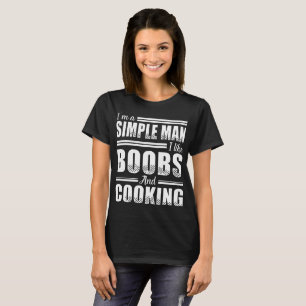 I am simple man I like wife  t-shirts