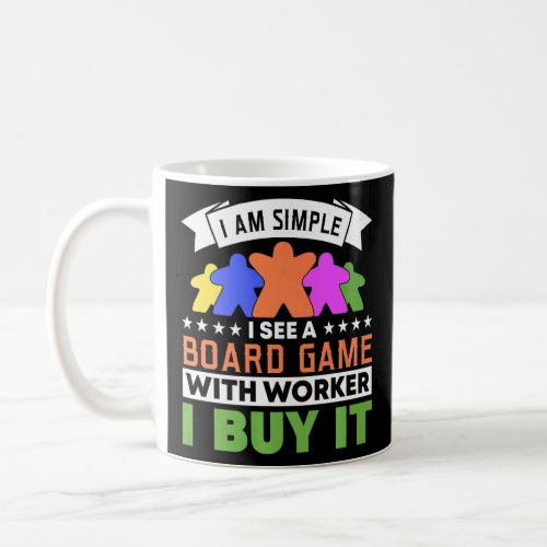 I am simple Worker board game board gamer tabletop Coffee Mug