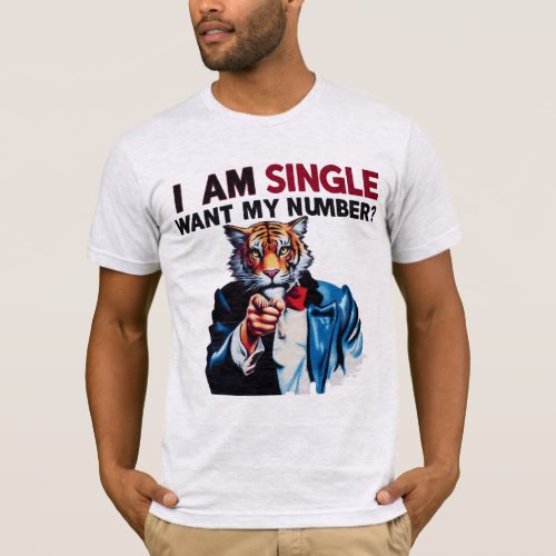 I am single Want my number graffiti tiger T_Shirt