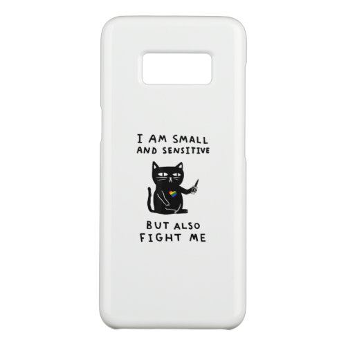 I Am Small And Sensitive But Also Fight Me Cat Case_Mate Samsung Galaxy S8 Case