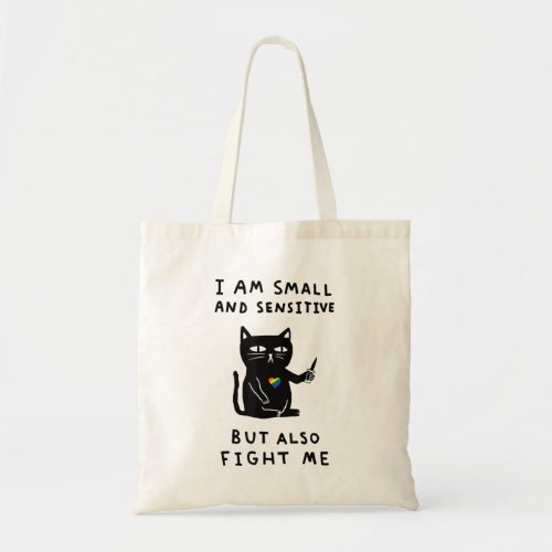 i am small and sensitive but also fight me cat kni tote bag