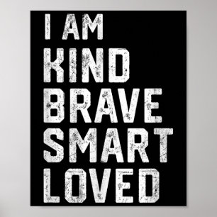 I Am Smart Brave Strong Kind Loved Motivation Teac Poster