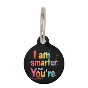 I Am Smarter Than You're Funny Retro Design Pet ID Tag