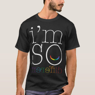 I Am So Different Smile White Rainbow Cute LGBT T-Shirt