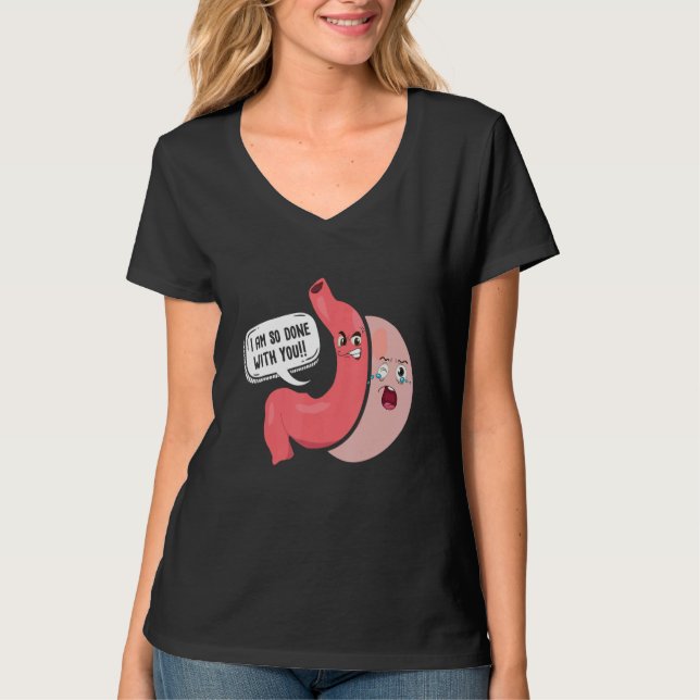 I Am So Done With You - Gastric Awareness Bariatic T-Shirt (Front)