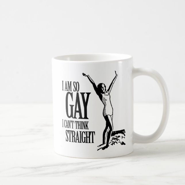 I Am So Gay I Can't Think Straight Coffee Mug (Right)