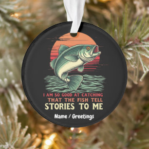 I Am So Good at Catching Fish Ornament