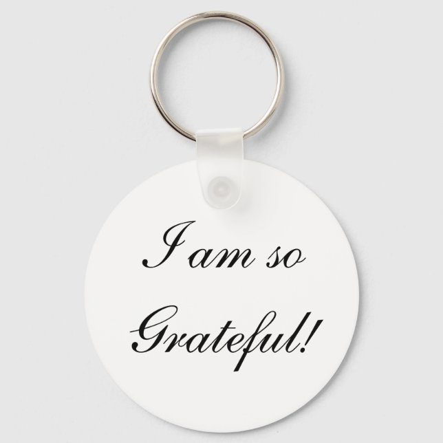I am so Grateful! Keychain (Front)