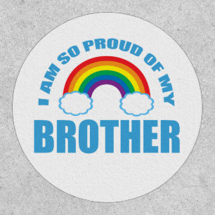 I Am So Proud of My Brother Rainbow Gay Pride Patch