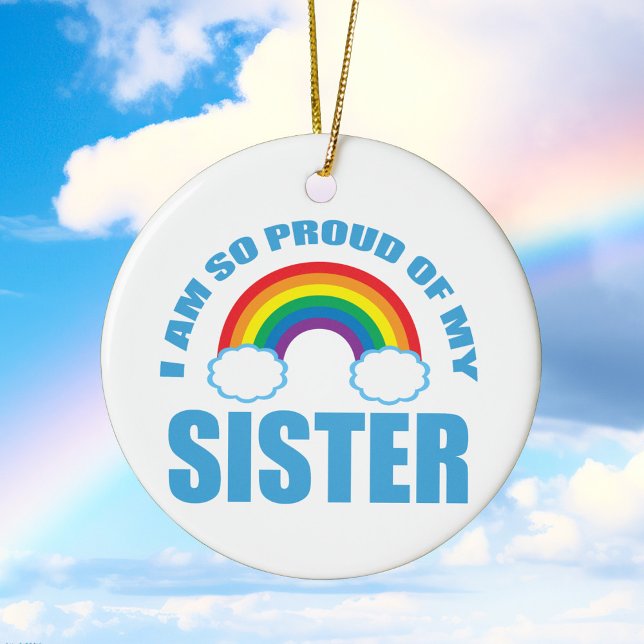 I Am So Proud of My Sister Rainbow Christmas Ceramic Ornament (Creator Uploaded)