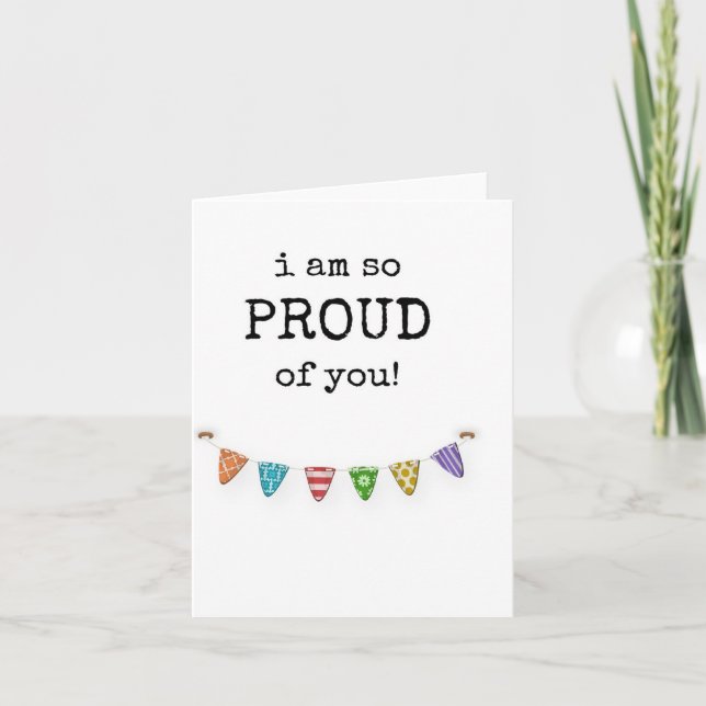 I Am So Proud of You, Simple Bunting Flags Card (Front)