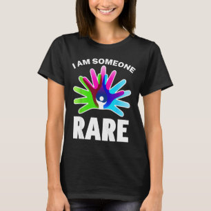 I Am Someone Rare Disease Awareness - Rare Disease T-Shirt