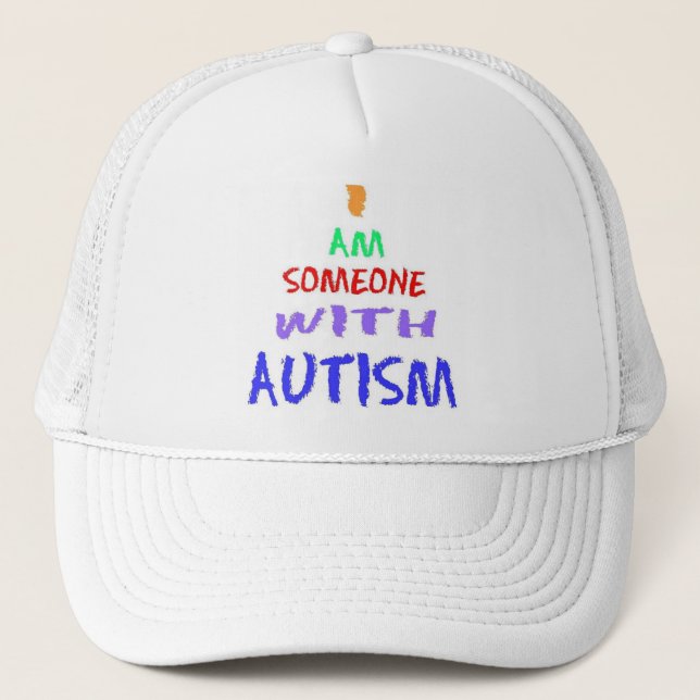 "I AM SOMEONE WITH AUTISM" (Painted) Trucker Hat (Front)