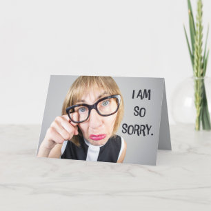 I Am Sorry Apology Ugly Cry Woman in Glasses Humor Holiday Card
