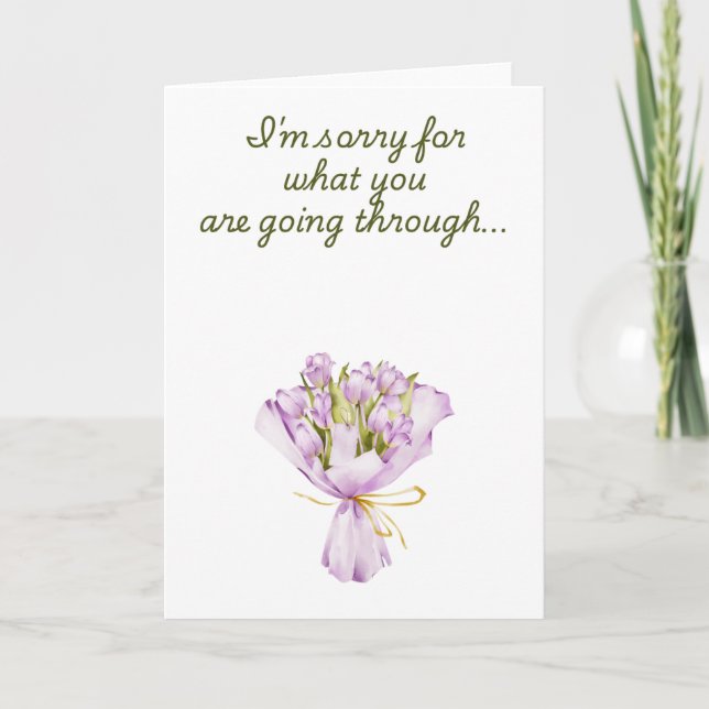I am Sorry For What You Are Going Through Card (Front)