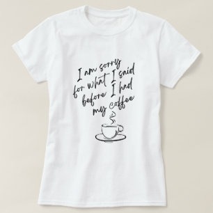 I am Sorry T-Shirt