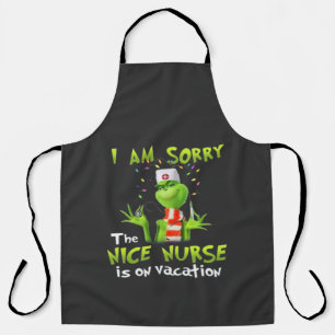 I am sorry the nice nurse is on vacation apron
