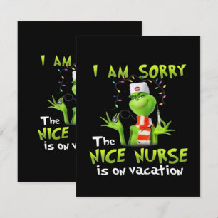 I am sorry the nice nurse is on vacation  enclosure card